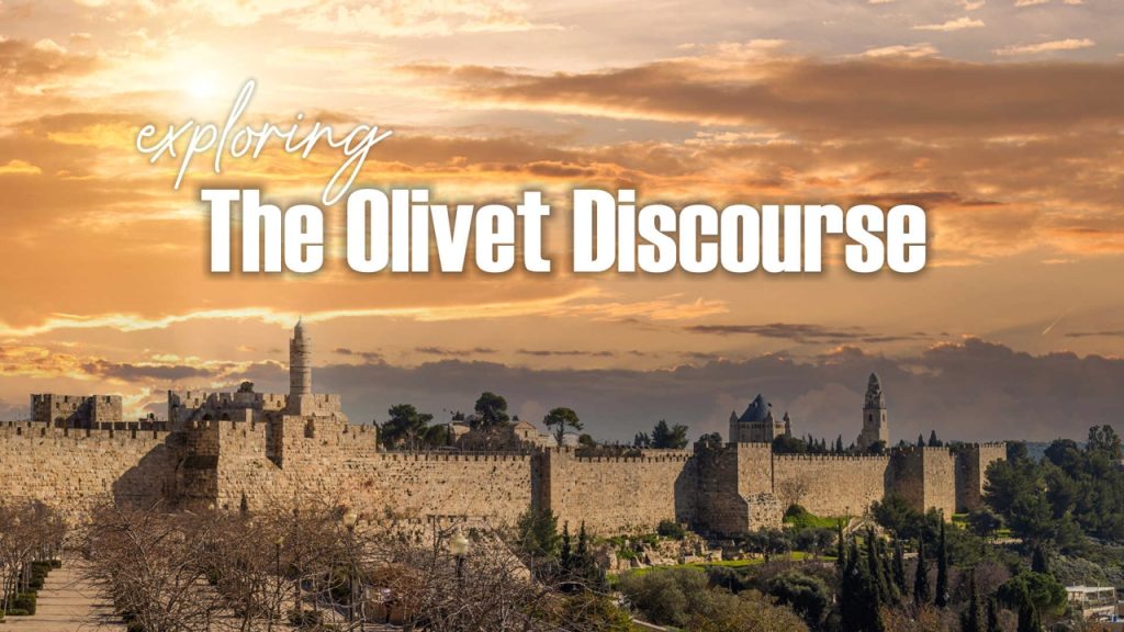 Last Days: The Olivet Discourse
